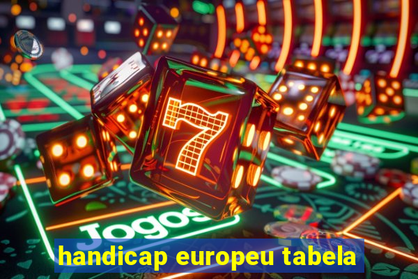 handicap europeu tabela